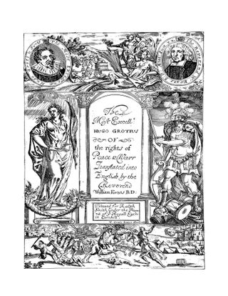The Most Excellent Hugo Grotius, His Books Treating of the Rights...