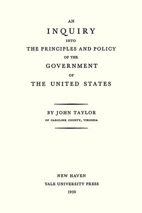An Inquiry Into the Principles and Policy of the Government of the...