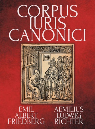Corpus Iuris Juris Canonici-Editio Lipsiensis Secunda/Post Aemilii...