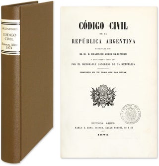 Item #60375 Codigo Civil de la Republica Argentina, Redacto por el Dr D Dalmacio. Dalmacio Velez...