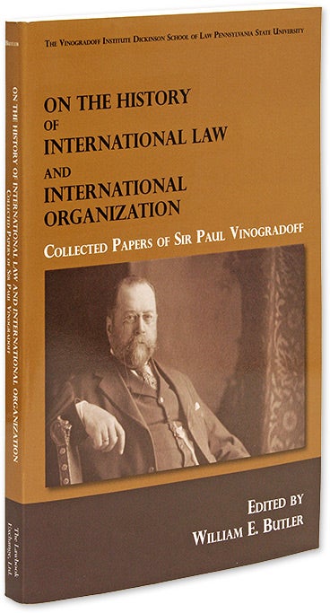 Item #60407 On the History of International Law and International Organization. William E. Butler, Sir Paul Vinogradoff.