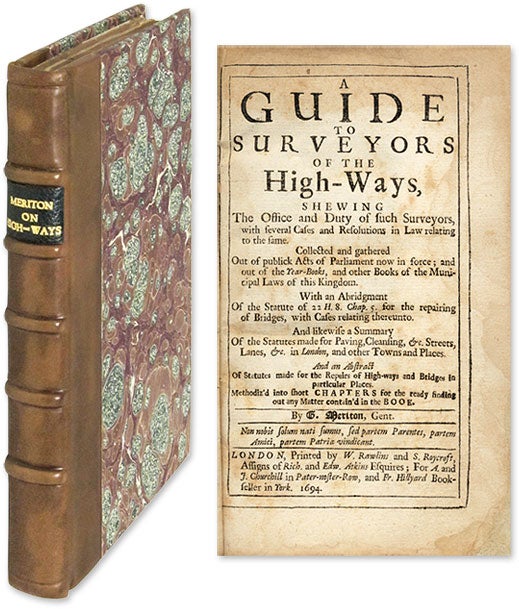 Item #60593 A Guide to Surveyors of the High-Ways Shewing the Office and Duty. George Meriton.