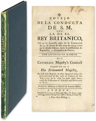 Item #60673 Cotejo de la Conducta de S M Con la de el Rey Britanico, Assi. Anglo-Spanish War