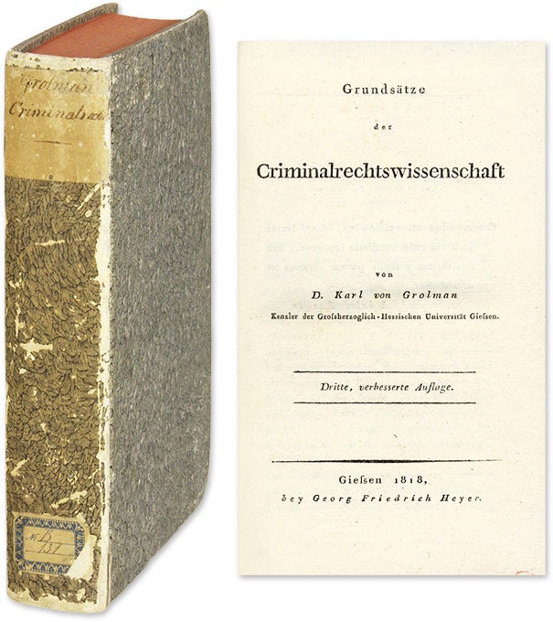 Item #60690 Grundsatze der Criminalrechtswissenschaft, Giessen, 1818. Karl von Grolman.