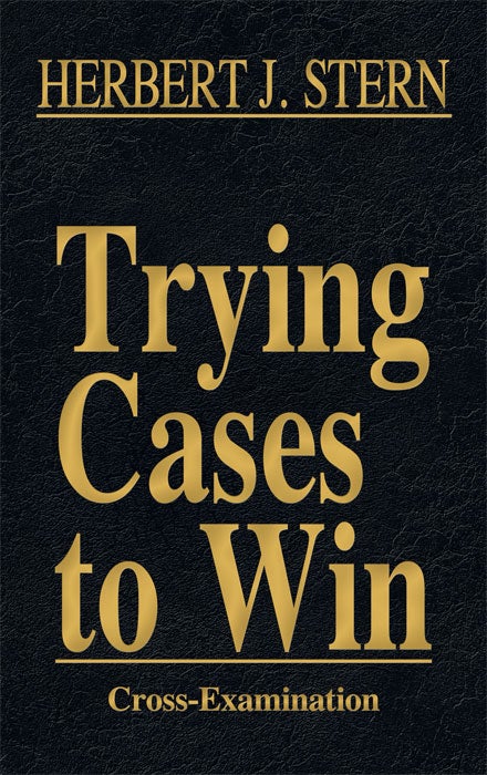 Item #60728 Cross-Examination. Vol. III of Trying Cases to Win. Herbert Stern.