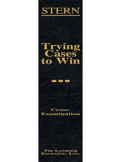 Cross-Examination. Vol. III of Trying Cases to Win