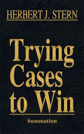 Item #60729 Summation. Vol. IV of Trying Cases to Win. Herbert Stern
