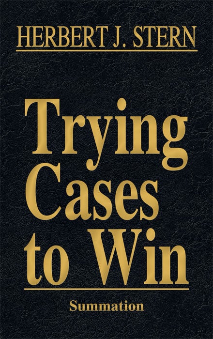 Item #60729 Summation. Vol. IV of Trying Cases to Win. Herbert Stern.
