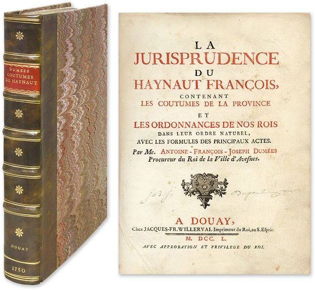 Item #60837 La Jurisprudence du Haynaut Francois, Contenant les Coutumes de la. Antoine Francois Joseph Dumees.