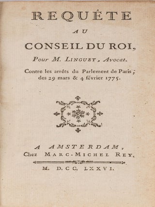 Item #60914 Requete au Conseil de Roi, Pour M. Linguet, Avocat. Contre. Simon Nicolas Henri Linguet