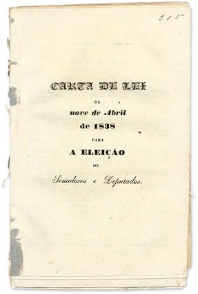 Item #60982 Carta De Lei De Nove De Abril De 1838 Para E Eleicao de Senadores. Portugal, Election...