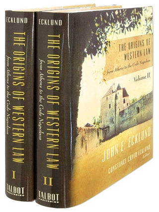 Item #61243 The Origins of Western Law from Athens to the Code Napoleon. 2 Vols. John E. Ecklund