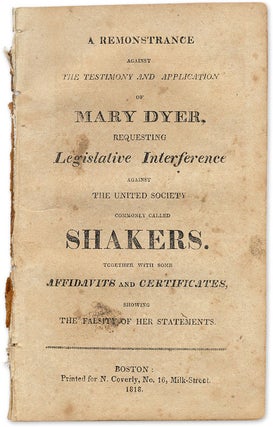 Item #61364 A Remonstrance Against the Testimony and Application of Mary Dyer, Shakers, Mary Dyer