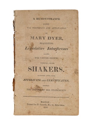 Item #61364 A Remonstrance Against the Testimony and Application of Mary Dyer, Shakers, Mary Dyer