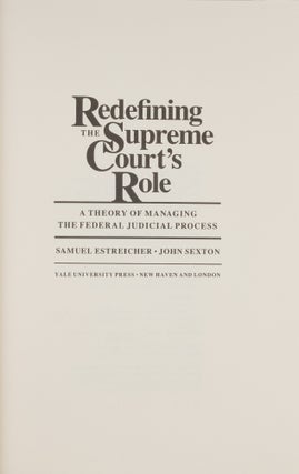 Redefining The Supreme Court's Role. A Theory of Managing The Federal