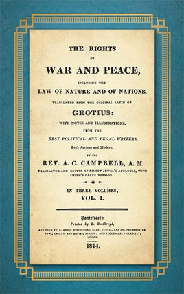 The Rights of War and Peace, Including the Law of Nature and of...