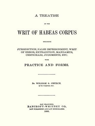 A Treatise of the Writ of Habeas Corpus including Jurisdiction,...