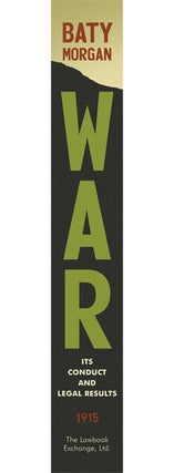 War: Its Conduct and Legal Results.