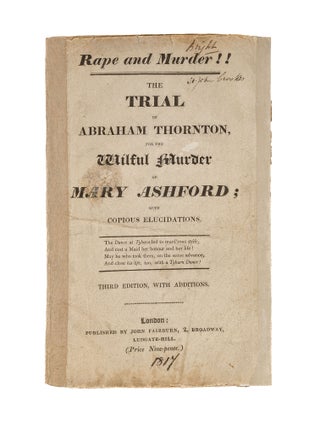 Item #61933 Horrible Rape and Murder!! The Affecting Case of Mary Ashford. Trial, Abraham...