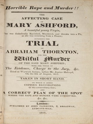 Horrible Rape and Murder!! The Affecting Case of Mary Ashford...