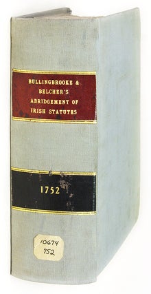 Item #62009 An Abridgement of the Statutes of Ireland, From the First Session. Edward...