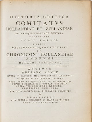 Historia Critica Comitatus Hollandiae et Zeelandiae ab Antiquissimis..