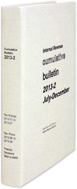 Item #62311 Internal Revenue Cumulative Bulletin. 2013-2 July-December. Internal Revenue Service.