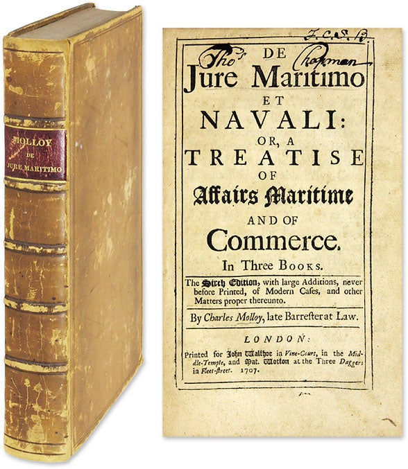Item #62555 De Jure Maritimo et Navali: Or, a Treatise of Affairs Maritime. Charles Molloy.