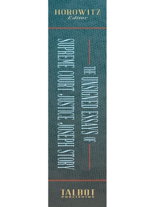 The Unsigned Essays of Supreme Court Justice Joseph Story. HARDCOVER