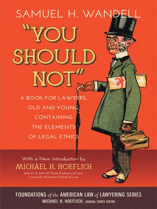 Item #62746 You Should Not. A Book for Lawyers...Elements of Legal Ethics. Samuel H. Wandell,...