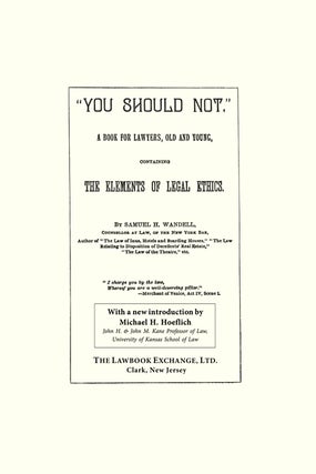 You Should Not. A Book for Lawyers...Elements of Legal Ethics