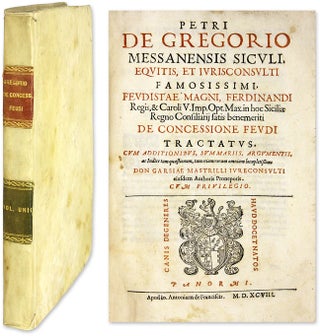 Item #62771 De Concessione Feudi Tractatus, Cum Additionibus, Summariis. Pietro di Gregorio