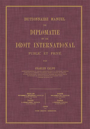 Item #62807 Dictionnaire Manuel de Diplomatie et de Droit International Public. Charles Calvo