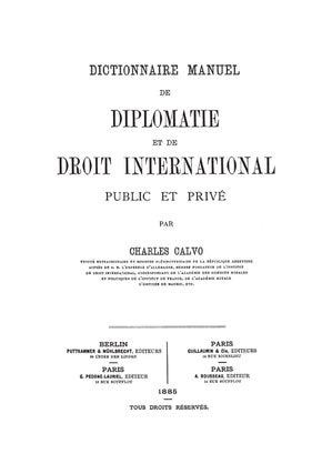 Dictionnaire Manuel de Diplomatie et de Droit International Public...