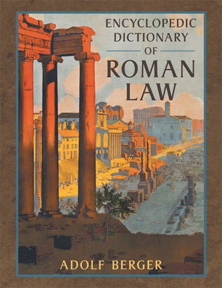 Item #62918 Encyclopedic Dictionary of Roman Law. Adolf Berger