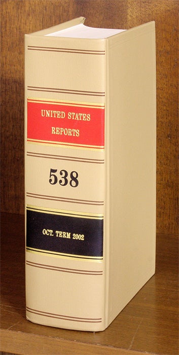 Item #63044 United States Reports. Volume 538. October Term 2002. United States Supreme Court.