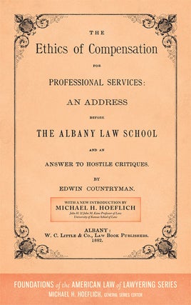 Item #63074 The Ethics of Compensation for Professional Services. Edwin Countryman, Michael H....