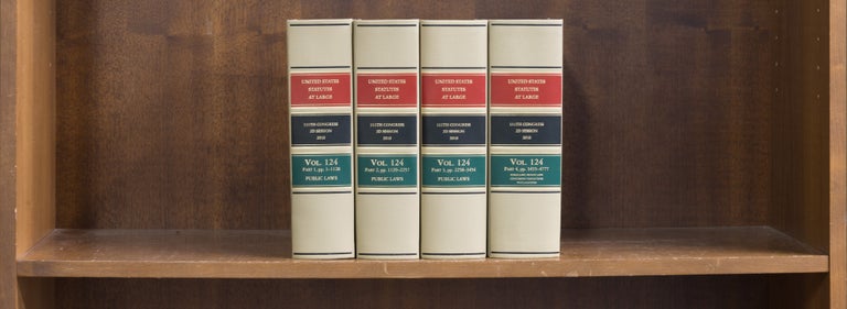 Item #63144 United States Statutes at Large. Vol. 124, parts 1-4 (4 books). 2012. 111th U S. Congress, 2010, 2nd Session.