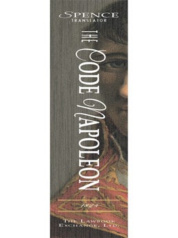 The Code Napoleon; Or, the French Civil Code