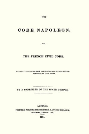 The Code Napoleon; Or, the French Civil Code