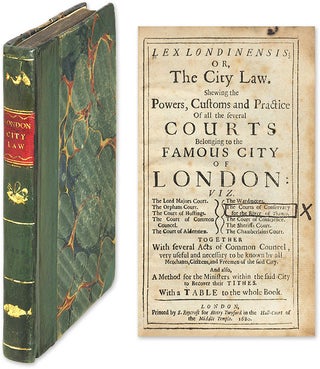 Item #63244 Lex Londinensis; Or, The City Law. Shewing the Powers, Customs and. Corporation of...