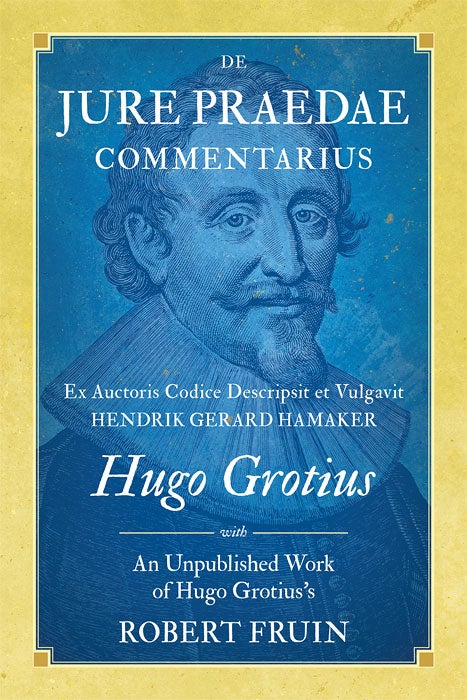 Item #63273 De Jure Praedae Commentarius with An Unpublished Work of Hugo Grotius. with 2d, Robert Fruin.