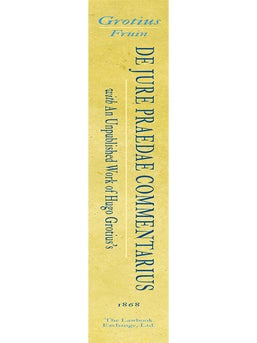 De Jure Praedae Commentarius with An Unpublished Work of Hugo Grotius