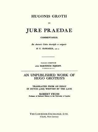 De Jure Praedae Commentarius with An Unpublished Work of Hugo Grotius