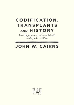 Codification, Transplants and History: Law Reform in Louisiana (1808)