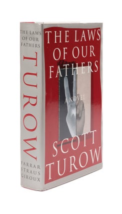 Item #63378 The Laws of our Fathers, First Edition, Signed. Scott Turow