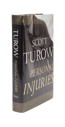 Item #63379 Personal Injuries: A Novel, First Edition, Signed. Scott Turow