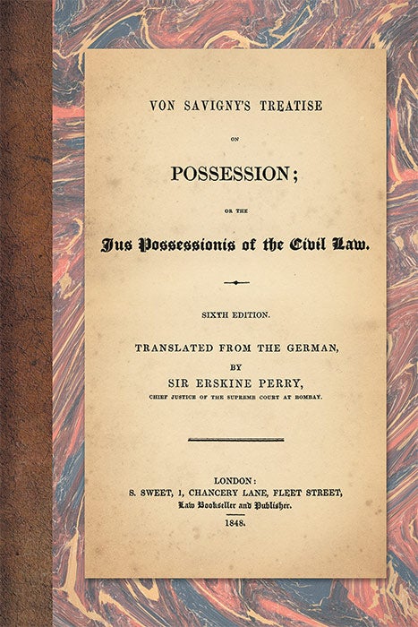Item #63391 Von Savigny's Treatise on Possession; or the Jus Possessionis of. Friedrich Carl von Savigny, E. Perry, trans.