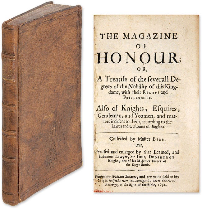 Item #63791 The Magazine of Honour; Or, A Treatise of the Severall Degrees of the. William Bird.