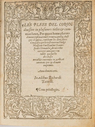 Item #63823 Les Plees del Coron: Divisees in Plusiours Titles & Common Lieux. Sir William...